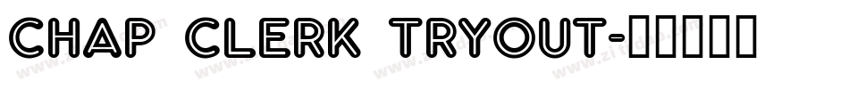 Chap Clerk Tryout字体转换